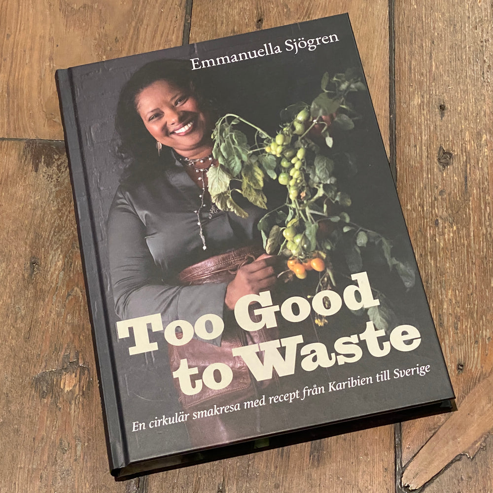 Too Good to Waste • Emmanuella Sjögren