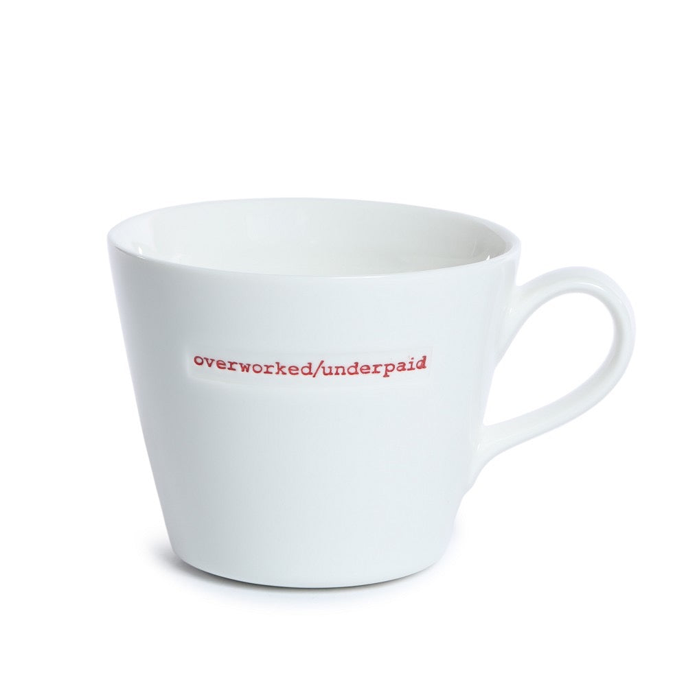 Overworked/Underpaid • Medium Bucket Mug